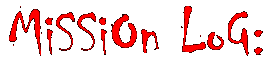 Mission Log: